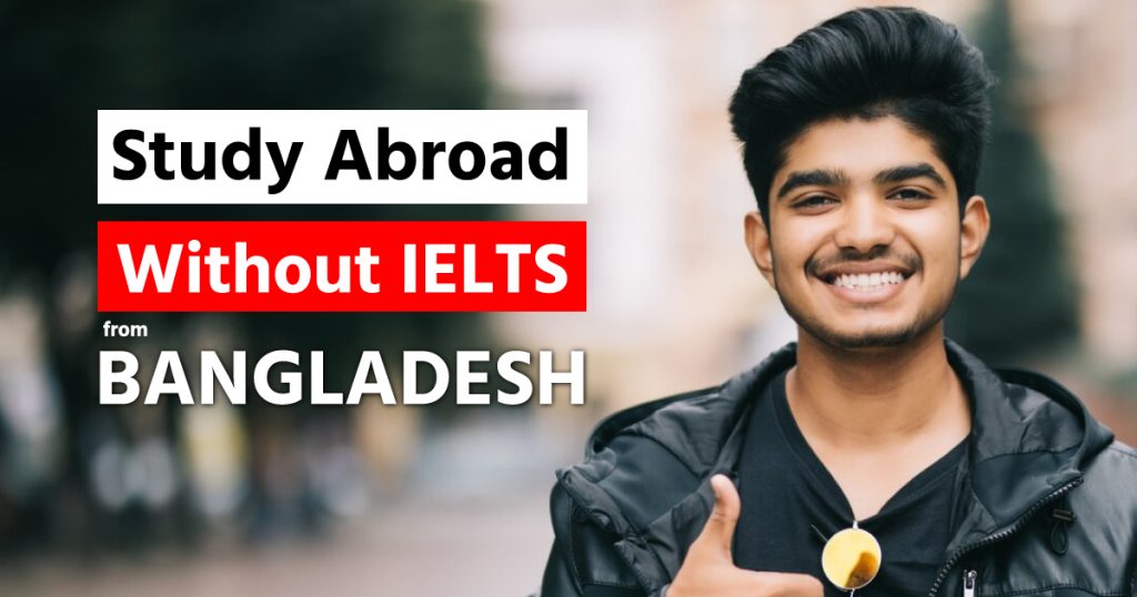 Study Abroad Without IELTS from Bangladesh
